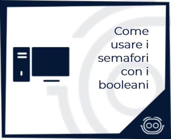 Come usare i semafori con i valori booleani