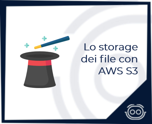 Lo storage dei file con AWS S3