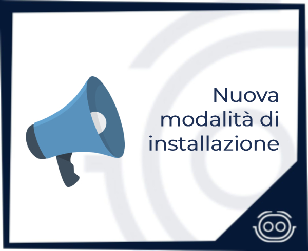 Novità: nuova modalità di installazione